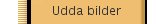Udda bilder